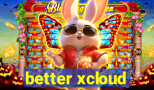 better xcloud